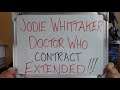 Jodie Whittaker DOCTOR WHO Contract EXTENDED!!