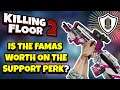 Killing Floor 2 | IS THE FAMAS WORTH USING WITH THE SUPPORT? - Famas DLC Weapon!