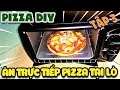 Lần đầu ăn pizza nóng hổi trực tiếp tại lò nướng ( Pizza DIY ) | Văn Hóng