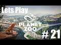 Lets Play Planet Zoo (Career) - Part 21