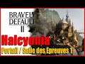 Salle des épreuves d’Halcyonia (Classes LV15 Barde Dompteur Voleur Flambeur) Bravely Default 2