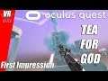 Tea For God / Oculus Quest / First Impression / German / Deutsch / Spiele / Test
