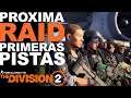 The Division 2-Próxima raid -Primeras pistas