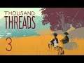 Thousand Threads Part 3 | NEW OPEN WORLD ADVENTURE GAME