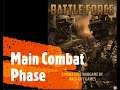 BATTLE FORCE 007   Main Combat Phase