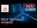 [Beat Saber] Shawn Lee - Deck The Halls