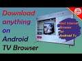 Best Internet Browser for Android TV | Happy Independence Day