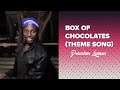 Box Of Chocolates (Theme Song)