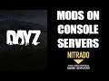 DAYZ Nitrado Console Private Server Mods - What We Want On PS4 & Xbox!