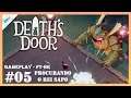 Death's door #05 - Procurando o Rei Sapo (Gameplay em Português PT-BR)
