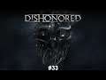 Dishonoured #33| Why are there three of them?!