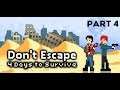 Don't Escape: 4 Days to Survive - Playthrough Part 4 (post-apocalyptic point-and-click thriller)