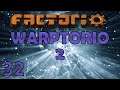 FIXING MISTAKES! – Warptorio2 – Factorio 0.17 Let’s Play - Ep 32