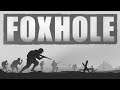 Foxhole = Nouvelle Guerre Jour 2 - Mission derriere les lignes ennemies