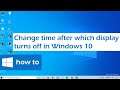 How to Change time after which display turns off in Windows 10