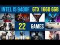 intel i5 9400f | GTX 1660 6GB test in 22 games