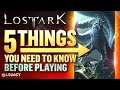 Lost Ark - 5 Thing You Need To Know Before Playing