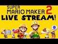 Mario Maker 2 - Live Stream: Playing Your Levels and Story Mode!  (Road to 3k)