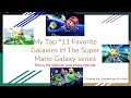 My top 11 Favorite Galaxies in the Super Mario Galaxy series