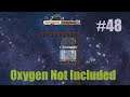 【攻略編】Oxygen Not Included#48【Oxygen Not Included】