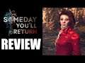 Someday You'll Return Review - The Final Verdict