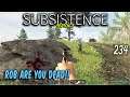 Subsistence S3 #234 Rob did you die!!     Base building| survival games| crafting