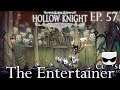 The Entertainer - Hollow Knight Gameplay PT BR - Episódio 57