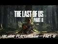 The Last of Us Part II - 4K HDR Playthrough - Part 8