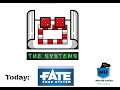 The Systems Part 1 - #fate Core - Nerds Unite
