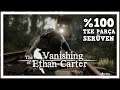 The Vanishing of Ethan Carter [Tek Part - %100]