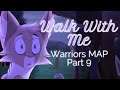 Walk With Me Warriors MAP Part 9 (4K)