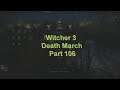 Witcher 3: Wild Hunt (Death March): Part 106 - Earth Elemental