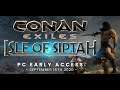 Conan Exiles: Isle of Siptah Official trailer PS4 XOne