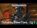 Defeating Nine-Toes - Borderlands GOTY [Ep 2]