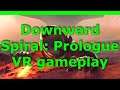 Downward Spiral: Prologue VR gameplay on HTC Vive