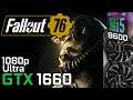 Fallout 76 - GTX 1660 / i5 8600