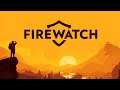 Firewatch — Подработка на лето #1