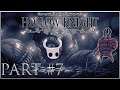 Hollow Knight 108% Playthrough - Part 7
