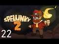 How Do You Deal With This? - Let's Play Spelunky 2 - PC Gameplay Part 22