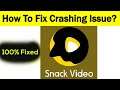 How to Fix Snack Video App Keeps Crashing Problem in Android & Ios - Fix Crash Issue