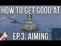 How to Get Good at World of Warships Episode 3: Aiming