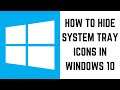 How to Hide System Tray Icons in Windows 10
