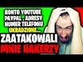 JAK STRACIŁEM KANAŁ NA YOUTUBE * ATAK HAKERÓW *