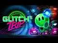 Let's Check Out: Glitch's Trip