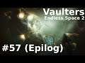 Let's Learn: Endless Space 2 - Vaulters [57 Epilog] - Deutsch
