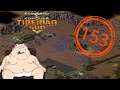 Let's Play - Command & Conquer 3: Tiberian Sun - Story - Folge 153 - Deutsch / German Gameplay