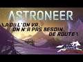 #OS : Astroneer, les conneries de Raiianeur!! (Replay Twitch)