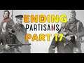 PARTISANS 1941: Gameplay Walkthrough - Part 17 ENDING [ 1440p 60FPS ]