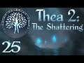 SB Plays Thea 2: The Shattering 25 - Heavy