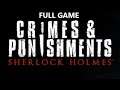 SHERLOCK HOLMES CRIMES AND PUNISHMENTS FULL GAME Complete walkthrough gameplay - ALL ACHIEVEMENTS